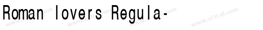 Roman lovers Regula字体转换